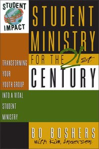 Student Impact: Student Ministry For the 21St Century Student Impact: Student Ministry For the 21St Century