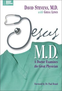 Jesus M.D. (Christian Medical Association Resources Series) Jesus M.D. (Christian Medical Association Resources Series)