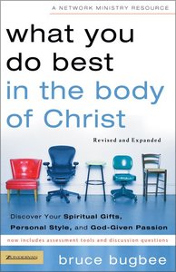 What You Do Best in the Body of Christ (Network Ministry Resources Series) What You Do Best in the Body of Christ (Network Ministry Resources Series)