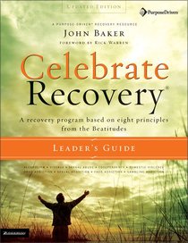 Celebrate Recovery (Updated 2005) (Leaders Guide) (Celebrate Recovery Series) Celebrate Recovery (Updated 2005) (Leaders Guide) (Celebrate Recovery Series)