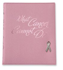 What Cancer Cannot Do (Deluxe Italian Leather) What Cancer Cannot Do (Deluxe Italian Leather)