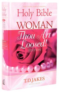 NKJV Woman Thou Art Loosed! Edition NKJV Woman Thou Art Loosed! Edition