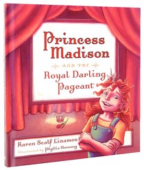 Princess Madison and the Royal Darling Pageant (#01 in Princess Madison Trilogy Series) Princess Madison and the Royal Darling Pageant (#01 in Princess Madison Trilogy Series)