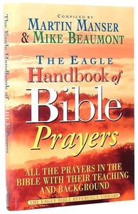 The Eagle Handbook of Bible Prayers The Eagle Handbook of Bible Prayers