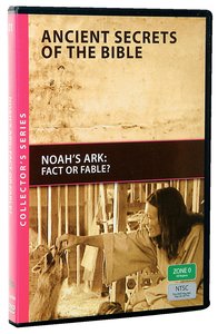 Ancient Secrets #01: Noahs Ark, Fact Or Fable? (#01 in Ancient Secrets Of The Bible Dvd Series) Ancient Secrets #01: Noahs Ark, Fact Or Fable? (#01 in Ancient Secrets Of The Bible Dvd Series)