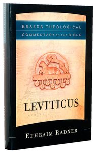 Leviticus (Brazos Theological Commentary On The Bible Series) Leviticus (Brazos Theological Commentary On The Bible Series)