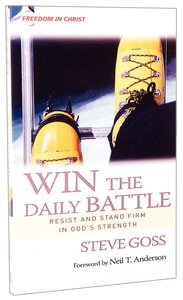 Freedom in Christ: Win the Daily Battle (Freedom In Christ Course) Freedom in Christ: Win the Daily Battle (Freedom In Christ Course)