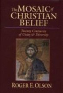 The Mosaic of Christian Belief The Mosaic of Christian Belief