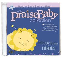 Sleepytime Lullabies (Praise Baby Collection Series) Sleepytime Lullabies (Praise Baby Collection Series)
