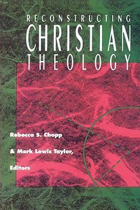 Reconstructing Christian Theology (Christian Theology Series) Reconstructing Christian Theology (Christian Theology Series)
