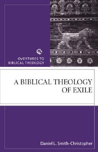 A Otct: Biblical Theology of Exile (Overtures To Biblical Theology Series) A Otct: Biblical Theology of Exile (Overtures To Biblical Theology Series)