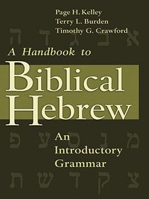 A Handbook to Biblical Hebrew A Handbook to Biblical Hebrew