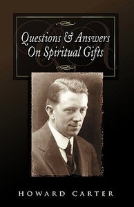 Questions and Answers on Spiritual Gifts Questions and Answers on Spiritual Gifts