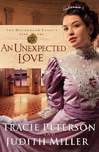 An Unexpected Love (#02 in The Broadmoor Legacy Series) An Unexpected Love (#02 in The Broadmoor Legacy Series)