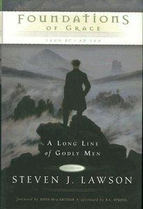 Foundations of Grace (Long Line Of Godly Men Series) Foundations of Grace (Long Line Of Godly Men Series)