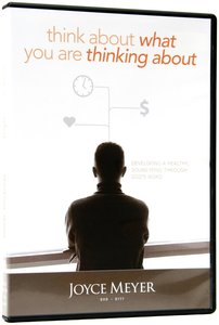 Think About What You Are Thinking About (60 Minutes) Think About What You Are Thinking About (60 Minutes)