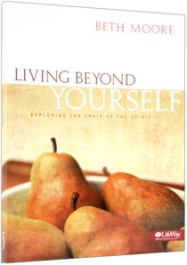 Living Beyond Yourself (Member Book) (Beth Moore Bible Study Series) Living Beyond Yourself (Member Book) (Beth Moore Bible Study Series)