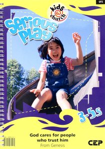 Kids@Church 02: Sp2 Ages 3-5 Teachers Pack (Serious Play) (Kids@church Curriculum Series) Kids@Church 02: Sp2 Ages 3-5 Teachers Pack (Serious Play) (Kids@church Curriculum Series)