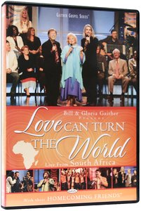 Love Can Turn the World (Gaither Gospel Series) Love Can Turn the World (Gaither Gospel Series)