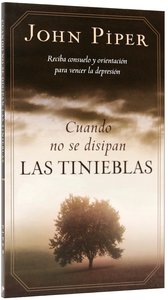 Cuando No Se Disipan Las Tinieblas (When The Darkness Will Not Lift) Cuando No Se Disipan Las Tinieblas (When The Darkness Will Not Lift)