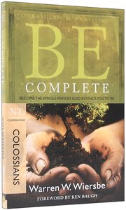 Be Complete (Colossians) (Be Series) Be Complete (Colossians) (Be Series)
