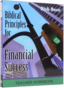 Biblical Principles For Financial Success: Teacher Workbook Biblical Principles For Financial Success: Teacher Workbook