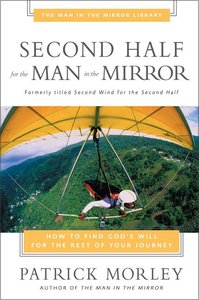 Man in the Mirror: Second Half For the Man in the Mirror Man in the Mirror: Second Half For the Man in the Mirror