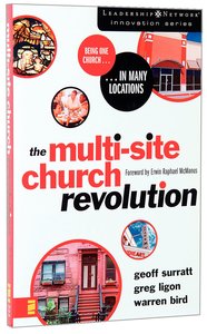 The Multi-Site Church Revolution (Leadership Network Innovation Series) The Multi-Site Church Revolution (Leadership Network Innovation Series)