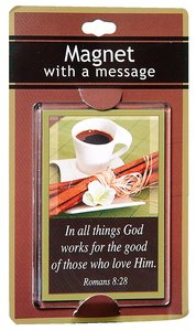 Large Acrylic Magnet: In All Things For the Good Large Acrylic Magnet: In All Things For the Good