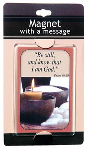 Large Acrylic Magnet: Be Still and Know That I Am God Large Acrylic Magnet: Be Still and Know That I Am God