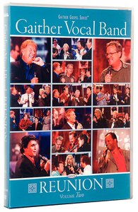 Reunion Volume 2 (Gaither Vocal Band Series) Reunion Volume 2 (Gaither Vocal Band Series)