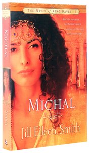 Michal (#01 in Wives Of King David Series) Michal (#01 in Wives Of King David Series)