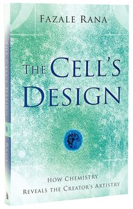 The Cells Design: How Chemistry Reveals the Creators Artistry The Cells Design: How Chemistry Reveals the Creators Artistry