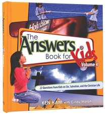 Answers Book For Kids #04: Sin, Salvation, and the Christian Life Answers Book For Kids #04: Sin, Salvation, and the Christian Life