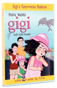 Gigis Ginormous Sneeze (Gigi, Gods Little Princess Series) Gigis Ginormous Sneeze (Gigi, Gods Little Princess Series)