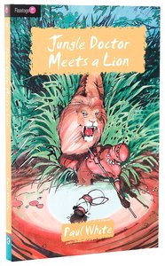 Jungle Doctor Meets a Lion (#009 in Jungle Doctor Flamingo Fiction Series) Jungle Doctor Meets a Lion (#009 in Jungle Doctor Flamingo Fiction Series)