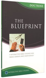 The Blueprint (Doctrine) (Interactive Bible Study Series) The Blueprint (Doctrine) (Interactive Bible Study Series)