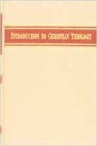 Introduction to Christian Theology Introduction to Christian Theology