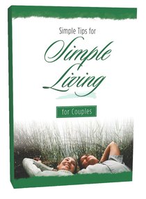 Simple Tips For Simple Living For Couples Simple Tips For Simple Living For Couples