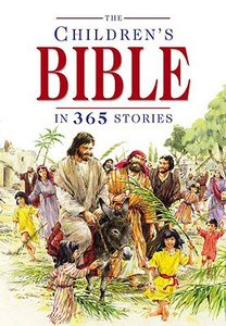 The Childrens Bible in 365 Stories (2nd Edition) The Childrens Bible in 365 Stories (2nd Edition)