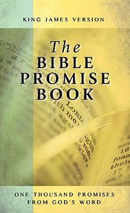 The Bible Promise Book (KJV) (The Bible Promise Book Series) The Bible Promise Book (KJV) (The Bible Promise Book Series)