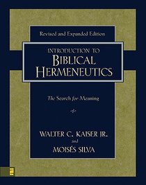 Introduction to Biblical Hermeneutics (And Expanded) Introduction to Biblical Hermeneutics (And Expanded)