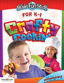 Crafty Cookin (Reproducible) (Ages 6-7) (Bible Fun Stuff Series) Crafty Cookin (Reproducible) (Ages 6-7) (Bible Fun Stuff Series)