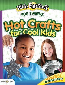 Hot Crafts For Cool Kids (Ages 9-11) (Bible Fun Stuff Series) Hot Crafts For Cool Kids (Ages 9-11) (Bible Fun Stuff Series)
