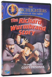 The Richard Wurmbrand Story (Torchlighters Heroes Of The Faith Series) The Richard Wurmbrand Story (Torchlighters Heroes Of The Faith Series)