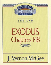 Thru the Bible OT #04: Exodus (Volume 1) (#04 in Thru The Bible Old Testament Series) Thru the Bible OT #04: Exodus (Volume 1) (#04 in Thru The Bible Old Testament Series)