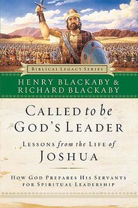 Called to Be Gods Leader (Joshua) (Biblical Legacy Series) Called to Be Gods Leader (Joshua) (Biblical Legacy Series)