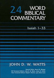 Isaiah 1-33 (Word Biblical Commentary Series) Isaiah 1-33 (Word Biblical Commentary Series)