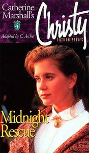 Midnight Rescue (#04 in Christy Fiction Series) Midnight Rescue (#04 in Christy Fiction Series)