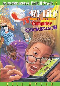 My Life as a Computer Cockroach (#17 in Wally Mcdoogle Series) My Life as a Computer Cockroach (#17 in Wally Mcdoogle Series)